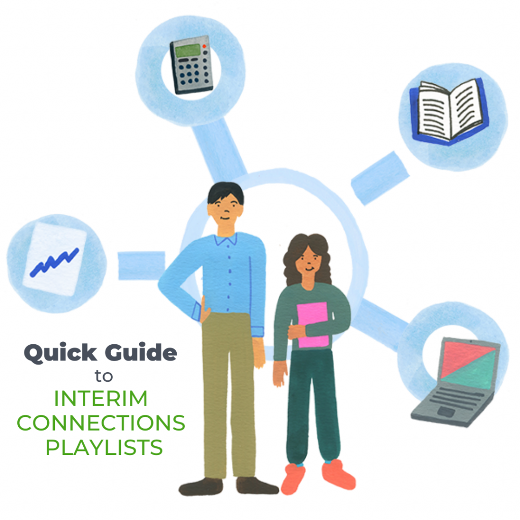 Quick Guide it Interim Connections Playlists. A teacher and student stand among floating objects depicting a calculator, a book, a laptop, and a data chart. 